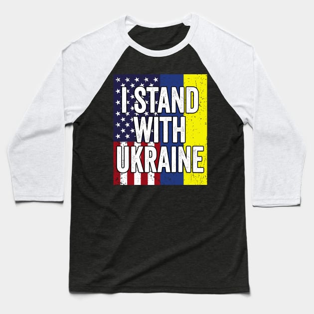 I Stand With Ukraine American Ukraine Flag Baseball T-Shirt by petemphasis